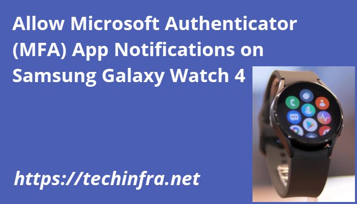 Allow Microsoft MFA App notifications on Samsung Galaxy Watch 4